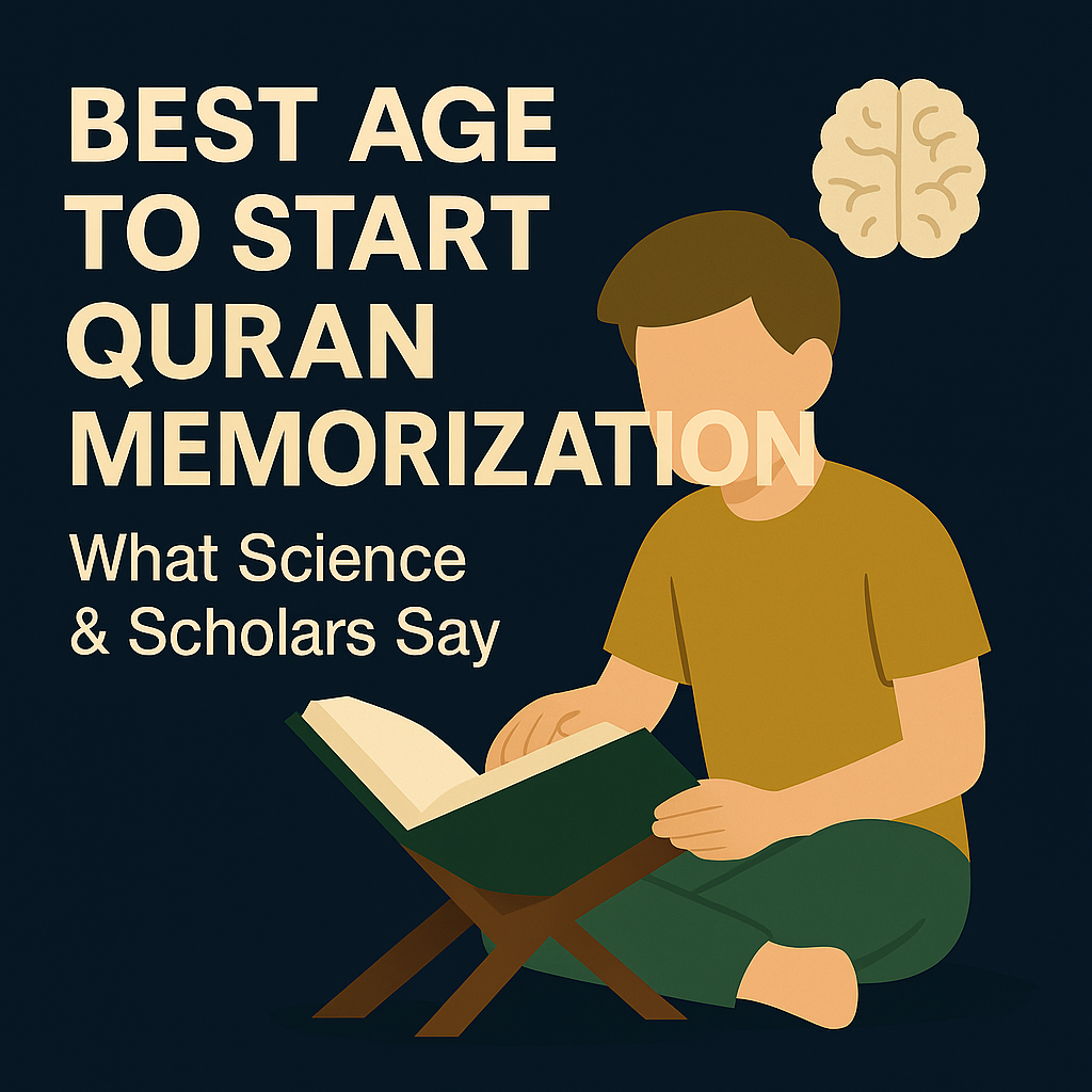 What is the Best Age to Start Quran Memorization?